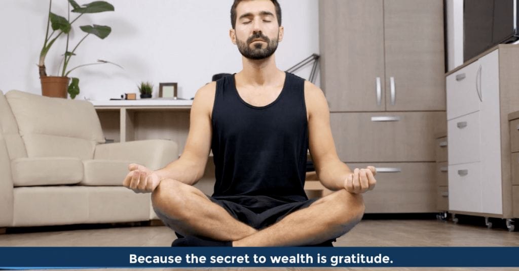 How To Be a Doer In 9 Steps And Start Getting Ahead 4 Gratitude meditation - The secret to wealth is gratitude