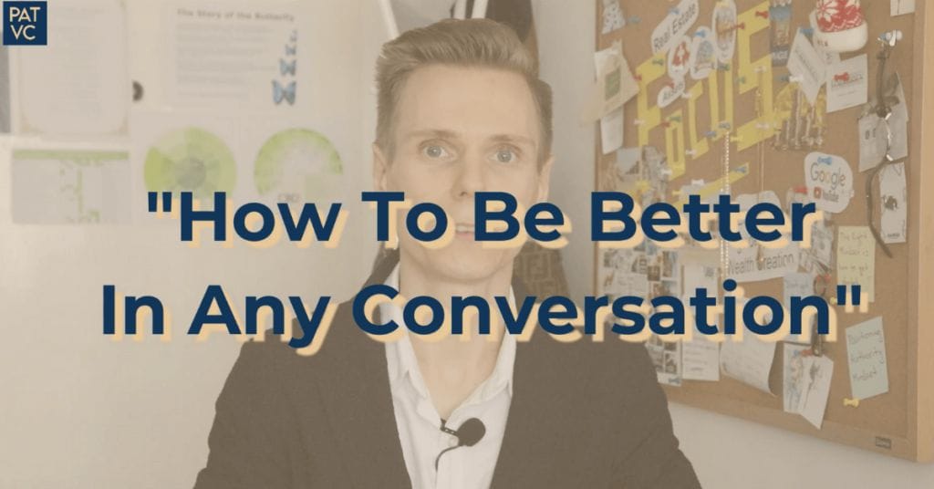 How To Be Better In Any Conversation - How To Win Friends and Influence People