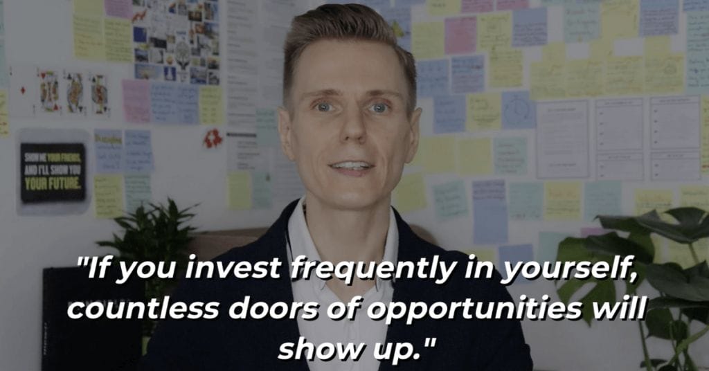 Pat VC - If you invest frequently in yourself - countless doors of opportunities will show up