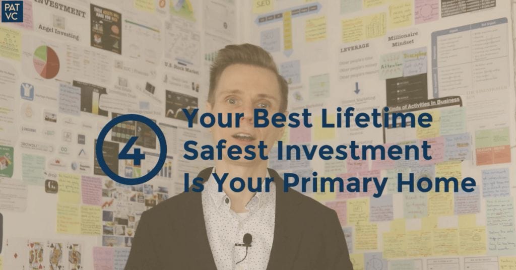 Money Myths 4 - Your Best Lifetime Safest Investment Is Your Primary Home