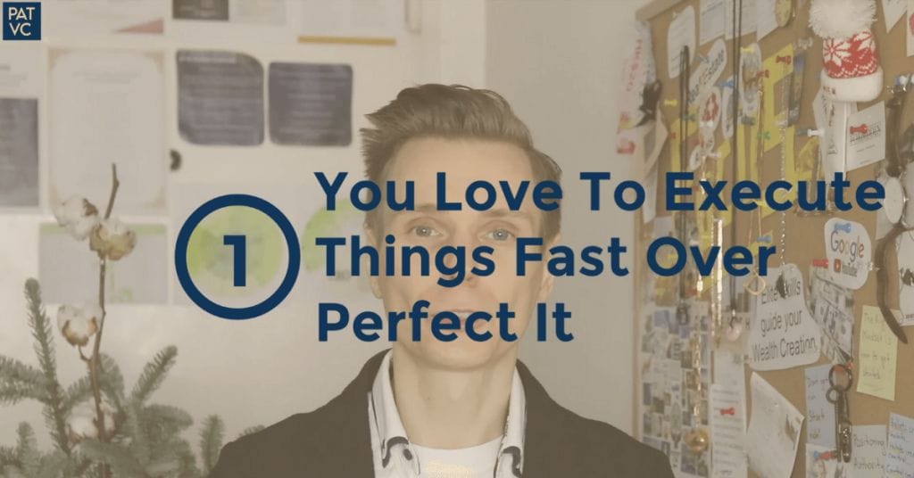 Personal strengths - You execute things fast over perfect it