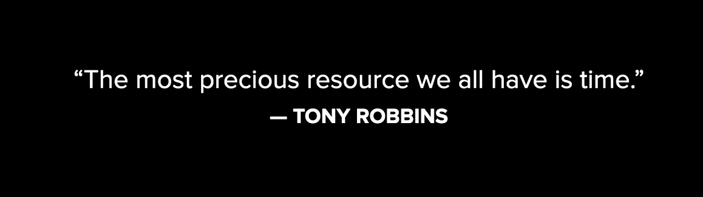 The Value Of Time - 7 Questions To Answer Before It's Too Late 12 Tony Robbins - The most precious resource we all have is time