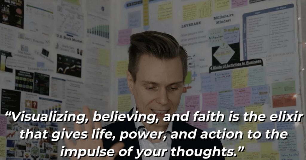 Napoleon Hill - Visualizing believing and faith is the elixir to the impulse of your thoughts