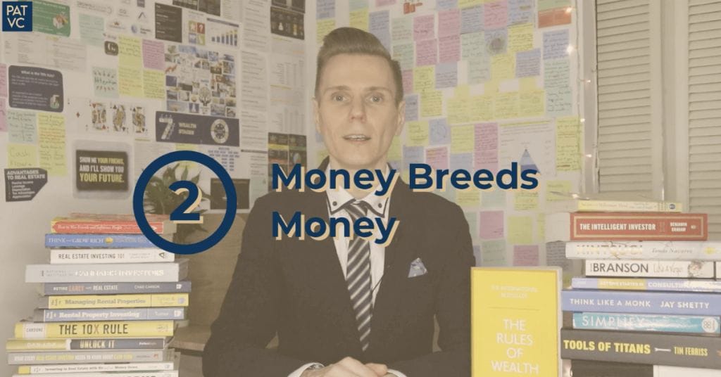 Understand That Money Breeds Money - One Of The Most Profound Rules Of Wealth