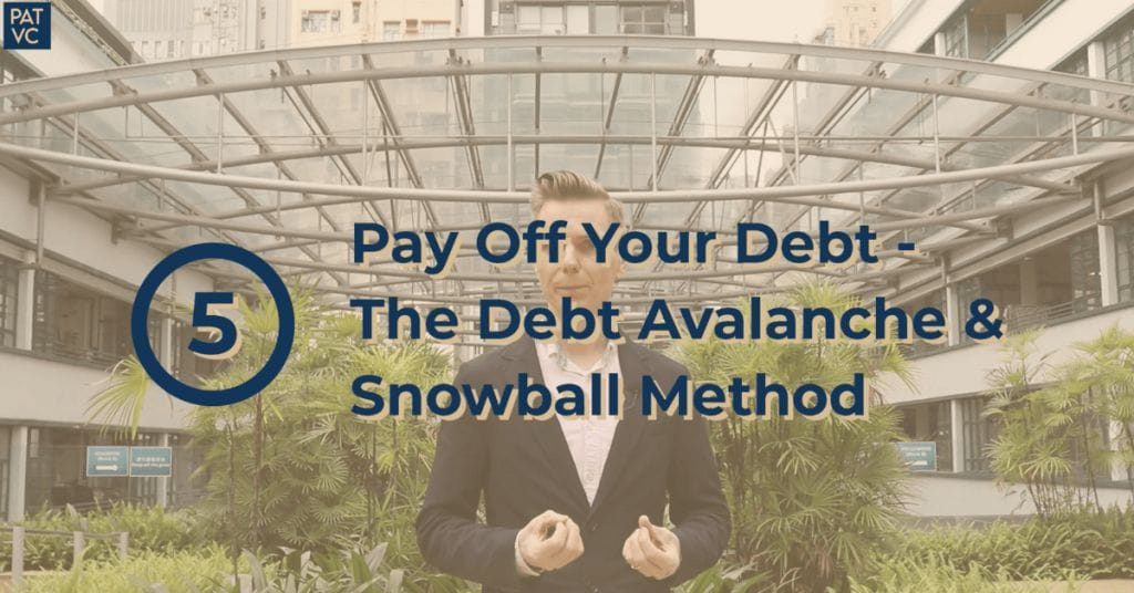 Pat VC - Pay Off Your Debt - The Debt Avalanche And Snowball Method