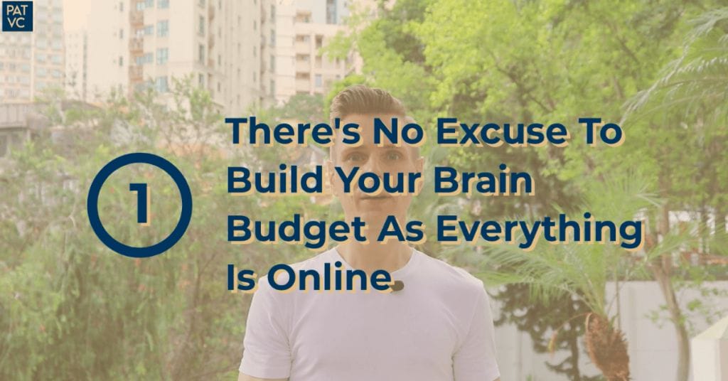 There is No Excuse To Build Your Brain Budget As Everything Is Online