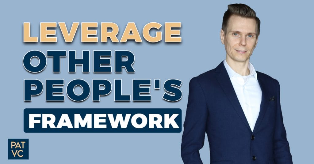 Leverage Other People's Framework For Success