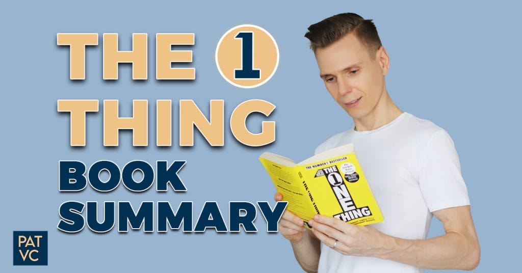 The ONE Thing Book Summary - 7 Best Ideas That Matter