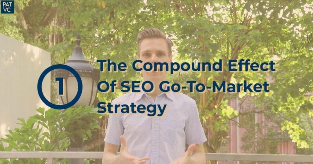 The Compound Effect Of SEO Go-To-Market Strategy